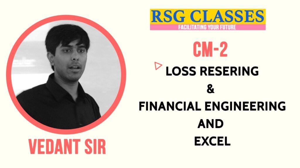 "RSG Classes: Loss Reserving & Financial Engineering and Excel - Excel in risk management."